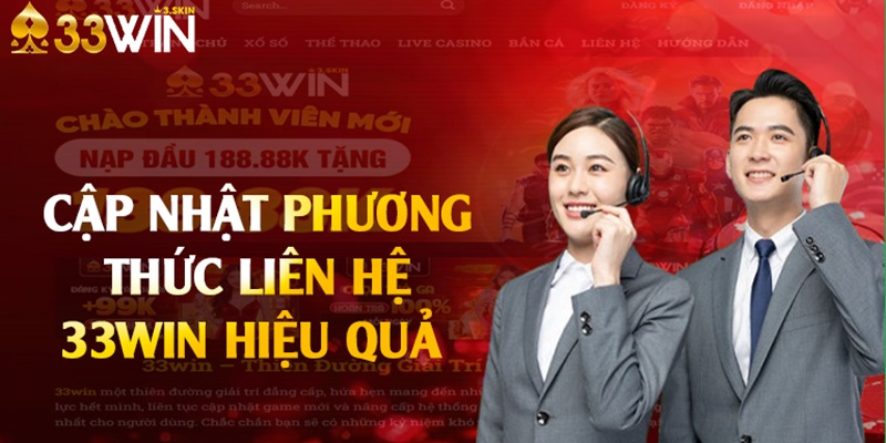 Những kênh liên hệ 33Win chính thức bạn nên ghi nhớ